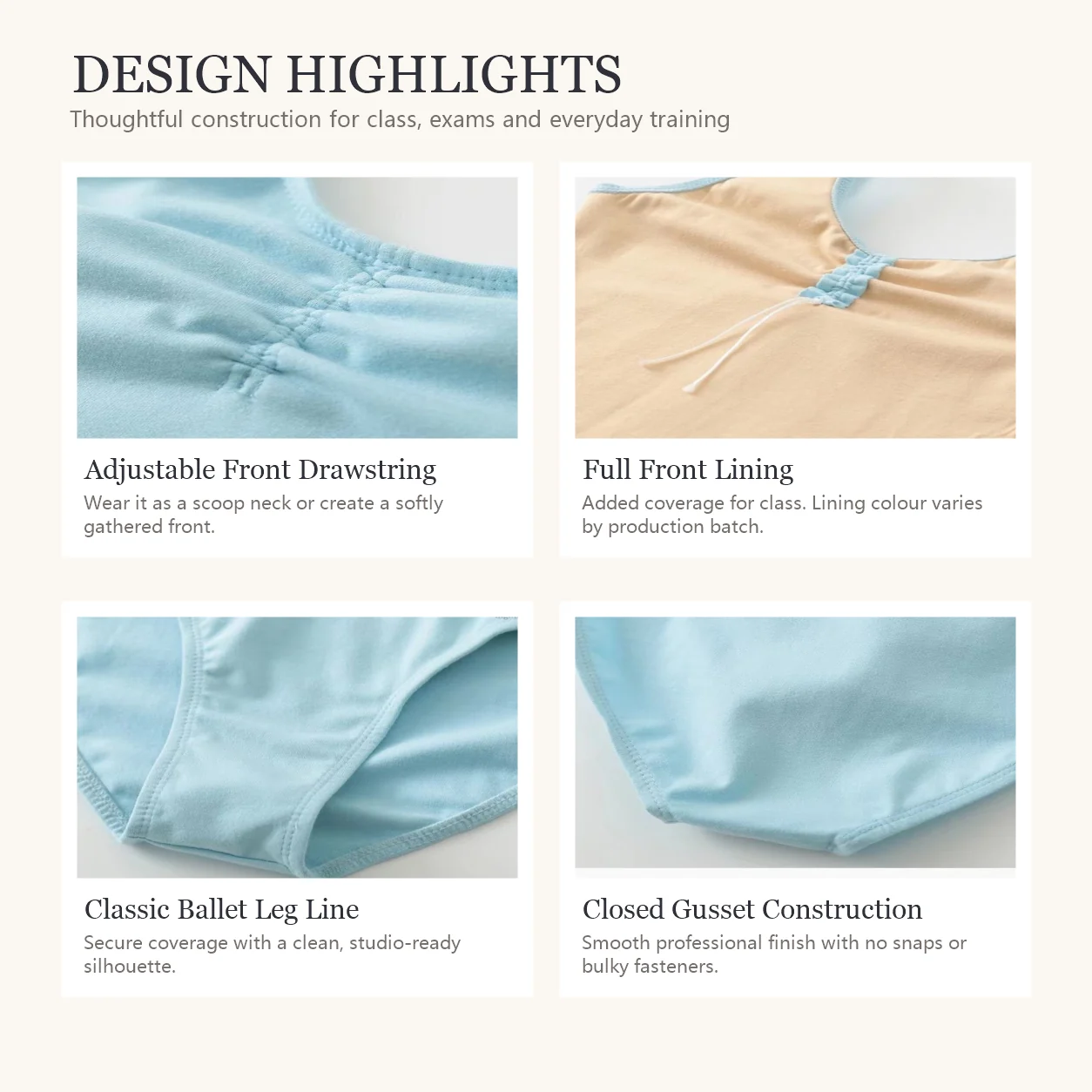 Four details of the sleeveless ballet leotard: adjustable front drawstring, full front lining, classic leg line and closed gusset