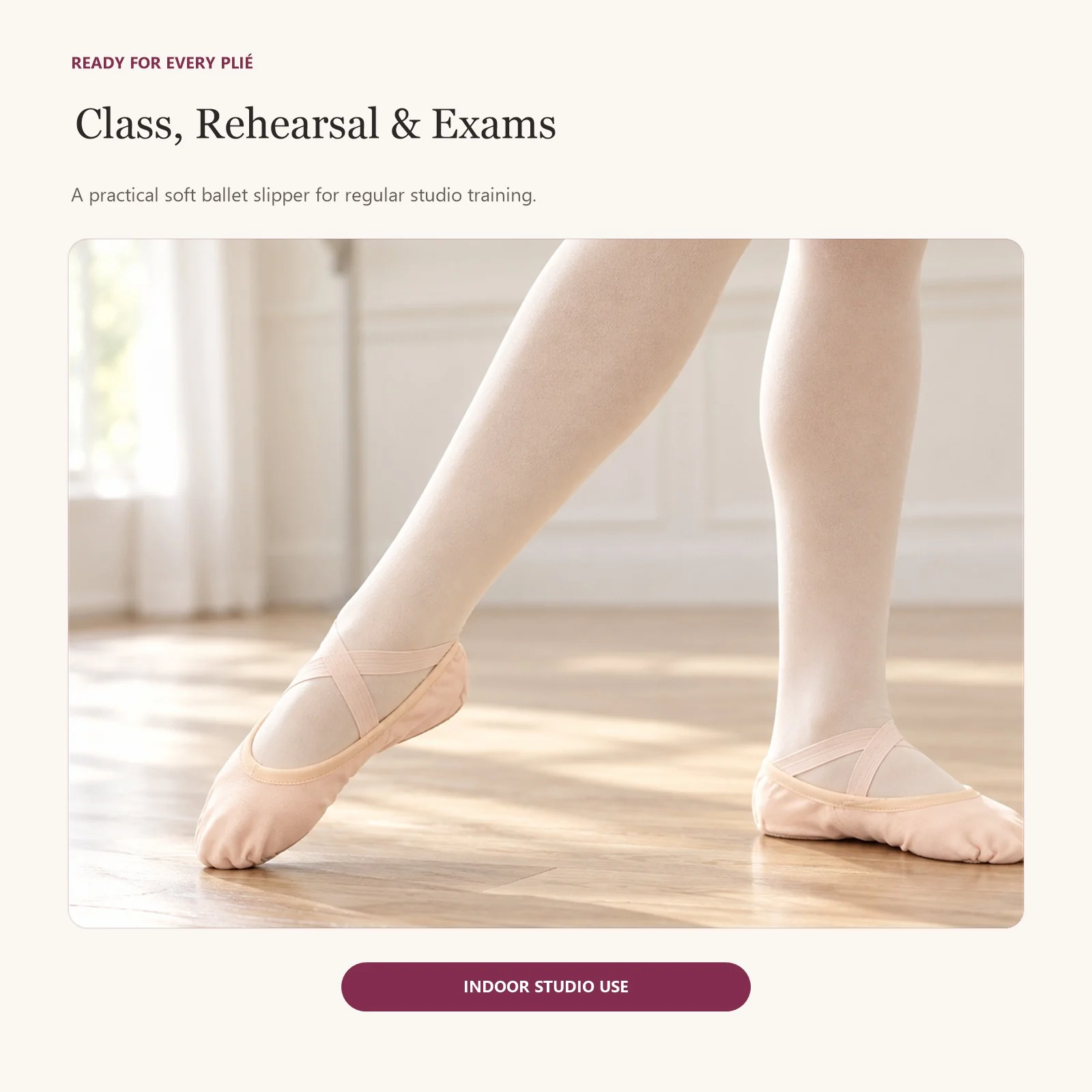 Ballet slippers for class, rehearsal and exams